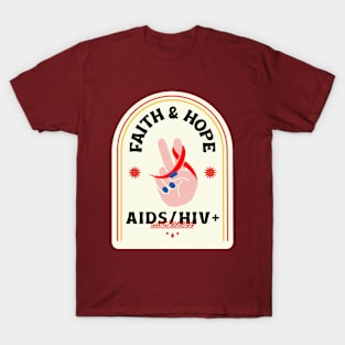 Faith & Hope Aids / HIV+ Awareness Design T-Shirt